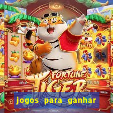 jogos para ganhar dinheiro no cadastro